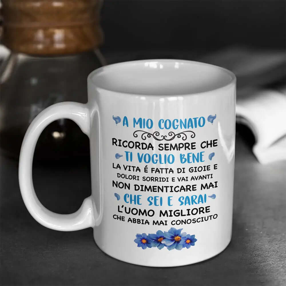 Tazza A Mio Cognato Ricorda Sempre Che Ti Voglio Bene