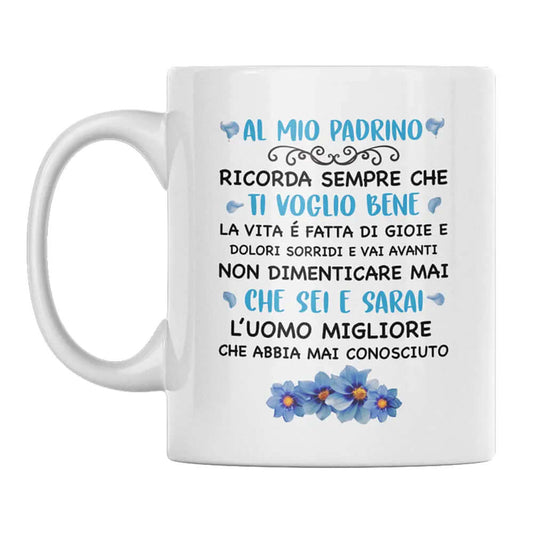 Tazza Al Mio Padrino Ricorda Sempre Che Ti Voglio Bene