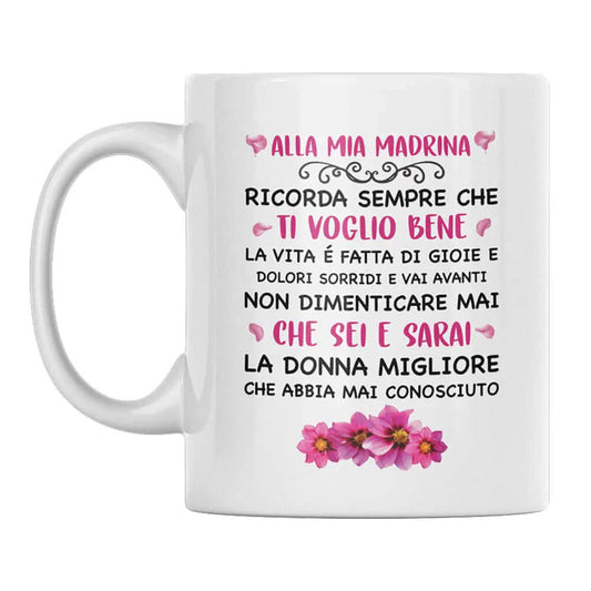 Tazza Alla Mia Madrina Ricorda Sempre Che Ti Voglio Bene
