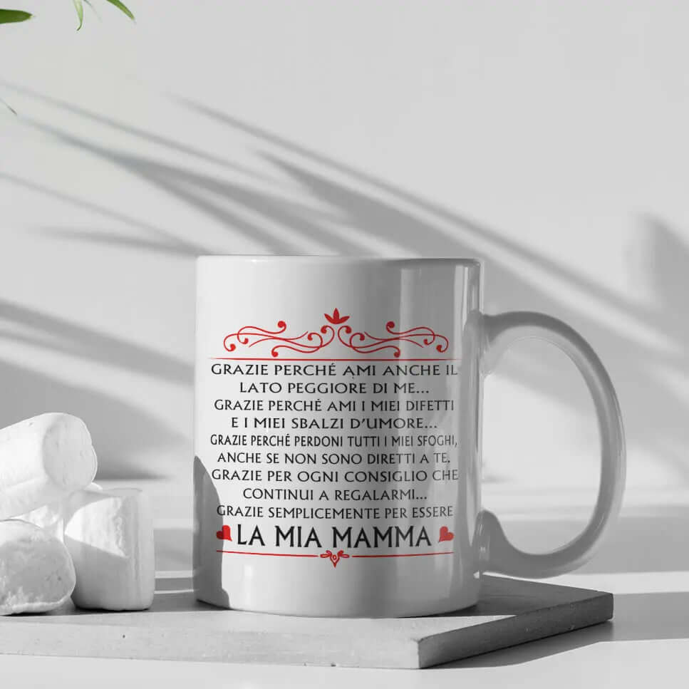 Tazza La Mia Mamma Grazie perchè Ami anche il lato peggiore di me