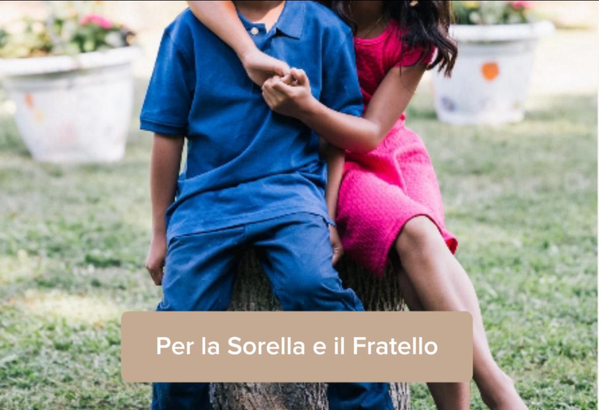 Per la Sorella e il Fratello