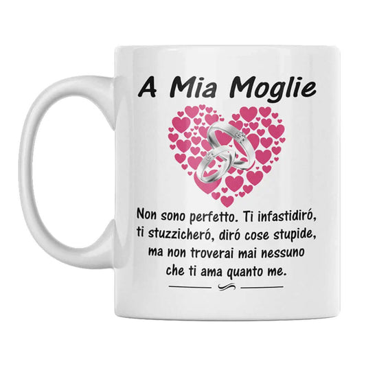 Tazza A mia Moglie Non sono perfetto